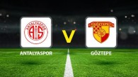 Antalyaspor Göztepe maçı ne zaman saat kaçta hangi kanalda?