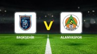 Başakşehir Alanyaspor maçı saat kaçta, hangi kanalda? Süper Lig 2. hafta heyecanı! Başakşehir Alanyaspor CANLI ANLATIM