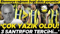 Fenerbahçe – Lille maçı sonrası övgü dolu yorumlar: Çok yazık oldu! Turun hakkı bu değildi