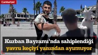 Kurban Bayramı’nda sahiplendiği yavru keçiyi yanından ayırmıyor: O benim oğlum oldu