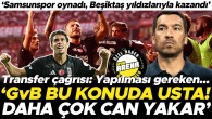 Samsunspor – Beşiktaş maçı için yorumlar: Yıldızlarıyla kazandı: van Bronckhorst bu konuda usta! Daha çok can yakar