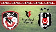 CANLI YAYIN: Gaziantep FK 0-1 Beşiktaş CANLI ANLATIM – 2024-2025 sezonu Süper Lig 8. hafta mücadelesi