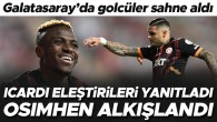 Galatasaray-Antalyaspor maçında golcüler sahne aldı! Icardi eleştirilere yanıt verdi, Osimhen…