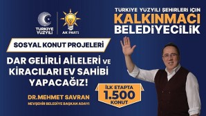 AK Parti Belediye Başkan Adayı Dr. Mehmet Savran, Sosyal Konut Projesi ile Nevşehir’deki başta dar gelirliler olmak üzere 1500 kiracı aileyi uygun fiyat ve ödeme koşullarıyla ev sahibi yapacaklarını söyledi