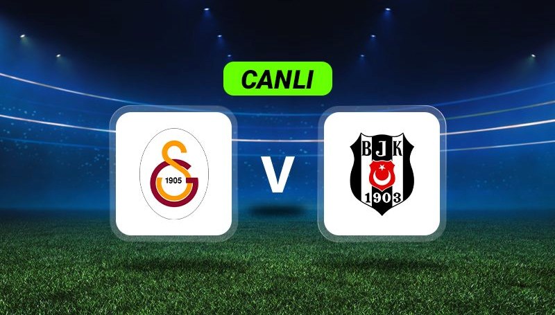 Canlı Anlatım: Galatasaray-Beşiktaş maçı