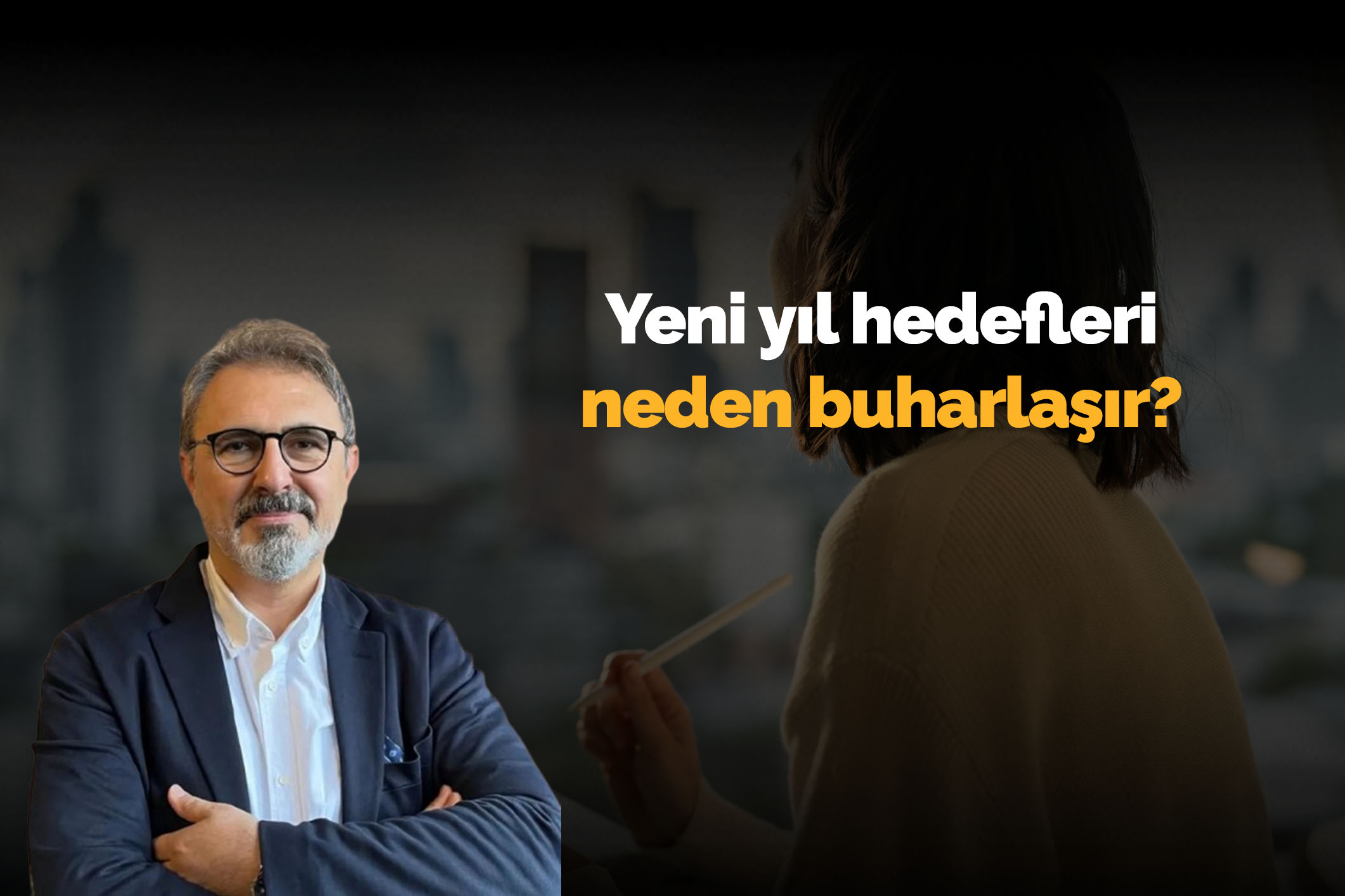 Yeni yıl hedefleri neden ocak sonunda buharlaşır?