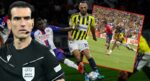 Benzer pozisyon, aynı hakem, farklı karar. Fenerbahçe’nin penaltı pozisyonundaki gerçek ortaya çıktı
