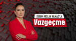Didem Arslan Yılmaz’la Vazgeçme, yeni sezonda Star’da