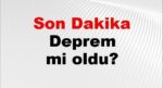 Son dakika Kahramanmaraş’ta deprem mi oldu? Az önce deprem Kahramanmaraş’ta nerede oldu? Kahramanmaraş deprem Kandilli ve AFAD son depremler listesi 05 Ağustos 2026