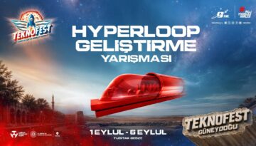 TEKNOFEST’te Hyperloop yarışının final heyecanı başladı